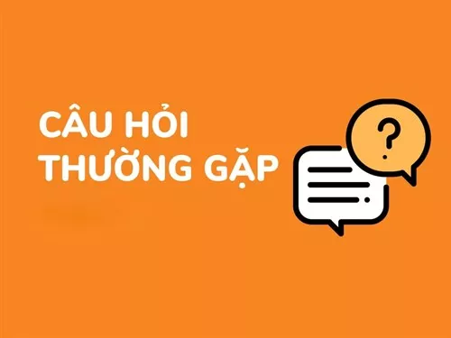 Câu hỏi thường gặp